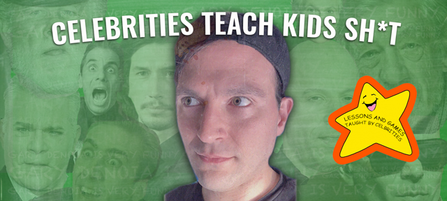 Gary DeNoia: "Celebrities Teach Kids Sh*t"
